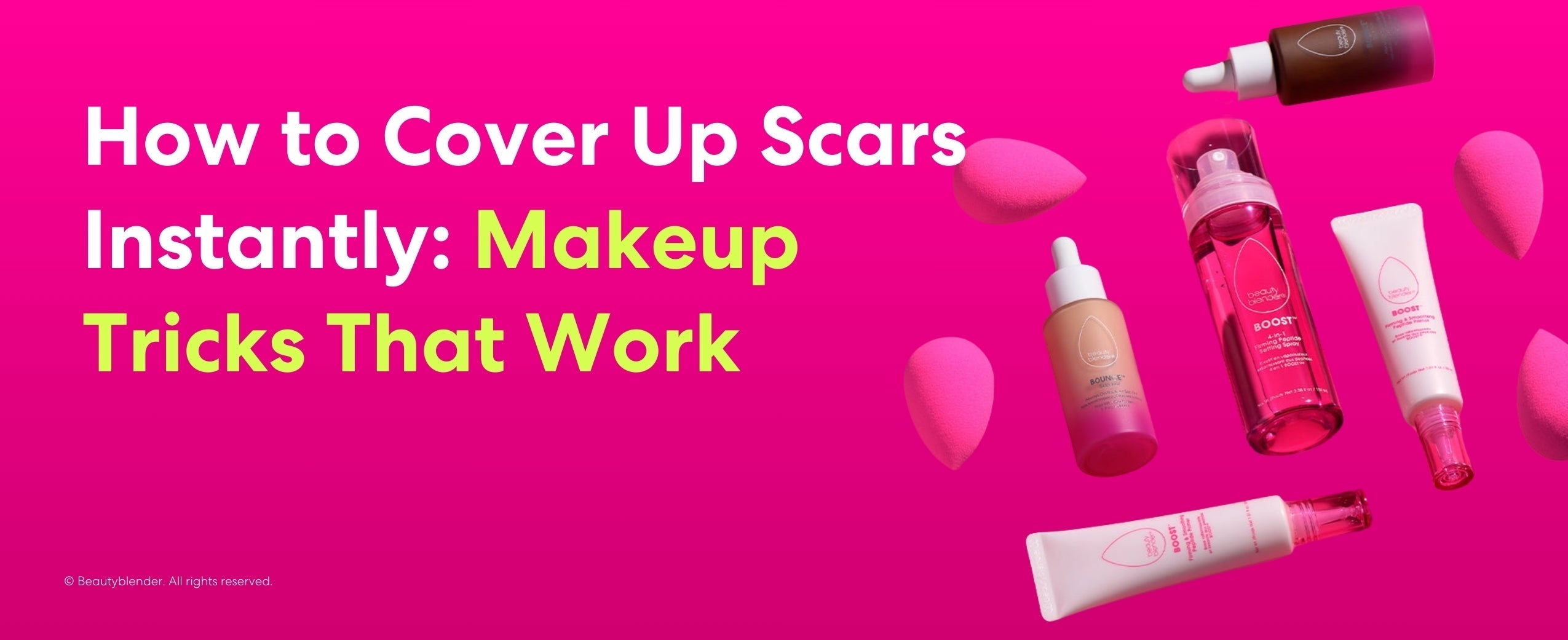 How to Cover Up Scars Instantly: Makeup Tricks That Works