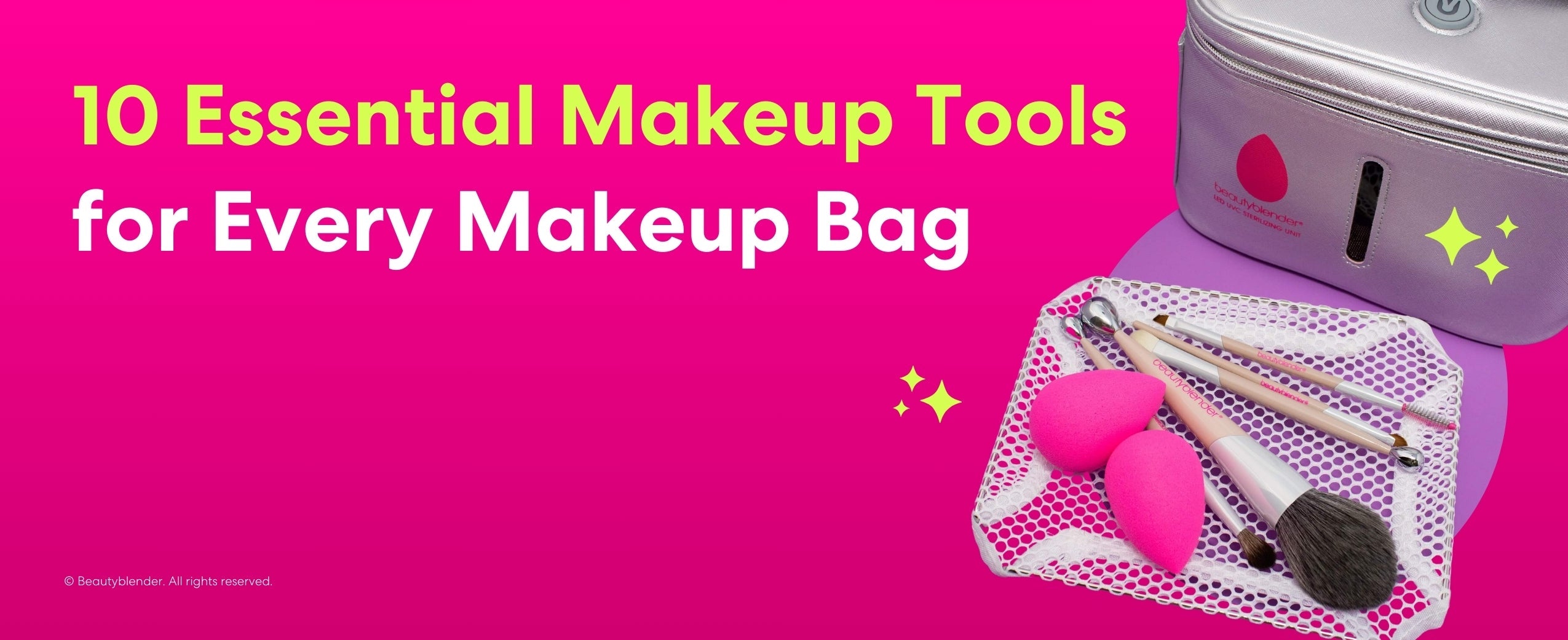 10 Essential Makeup Tools for Every Makeup Bag