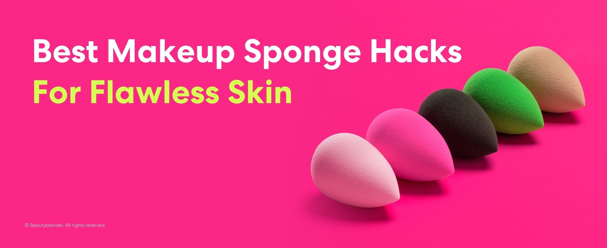 20 Best Makeup Sponge Hacks For Flawless Skin