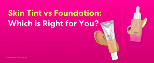 Skin Tint vs Foundation: Which is Right for You?